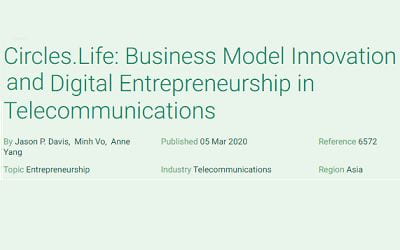 Circles.Life: Business Model Innovation and Digital Entrepreneurship in Telecommunications