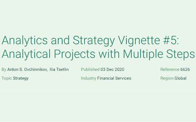 Analytics and Strategy Vignette #5: Analytical Projects with Multiple Steps