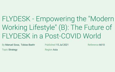 FLYDESK – Empowering the “Modern Working Lifestyle” (B): The Future of FLYDESK in a Post-COVID World